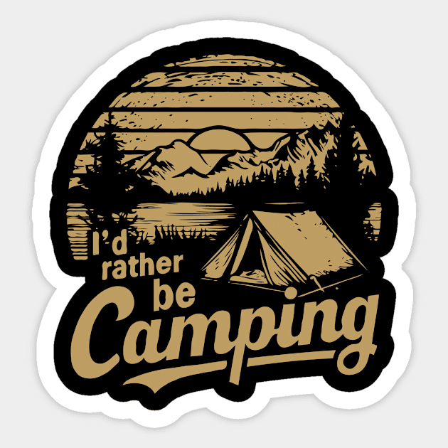 I'd Rather Be Camping. Camping Lover Sticker by Chrislkf